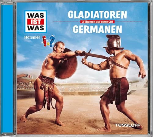 Folge 21: Gladiatoren/Germanen: Das Original-Hörspiel zum Buch (WAS IST WAS Hörspiele)