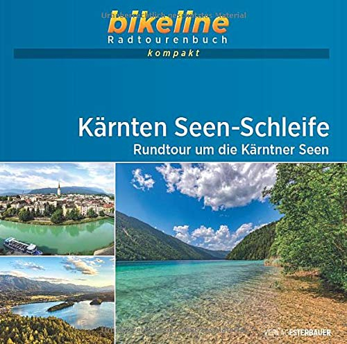 Kärnten Seen-Schleife: Rundtour um die Kärntner Seen, 1:50.000, 350 km, GPS-Tracks Download, Live-Update (bikeline Radtourenbuch kompakt)