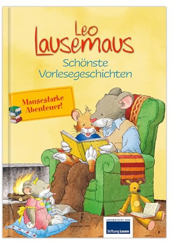 Leo Lausemaus - Schönste Vorlesegeschichten: Vorlesebuch für Kinder ab 3 Jahre mit 7 Geschichten