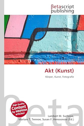 Akt (Kunst): Körper, Kunst, Fotografie