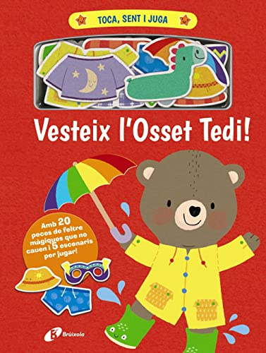 Toca, sent i juga. Vesteix l'Osset Tedi! (Catalá - A PARTIR DE 0 ANYS - MANIPULATIUS (LLIBRES PER TOCAR I JUGAR), POP-UPS)