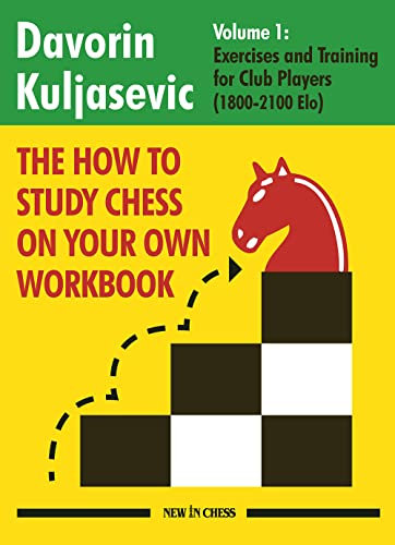 The How to Study Chess on Your Own: Exercises and Training for Club Players (1)