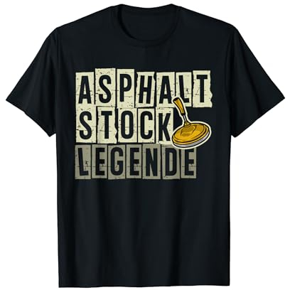 Asphaltstocklegende Stocksport Stockschütze Eis Asphaltstock T-Shirt