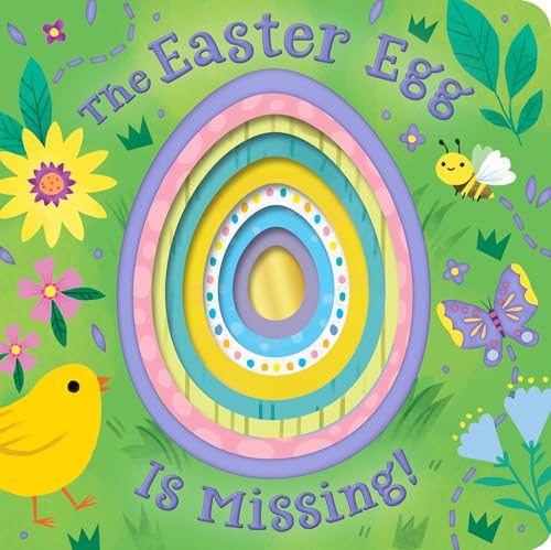 The Easter Egg Is Missing!: An Easter And Springtime Book For Kids (Peek-Through Holidays, 4)