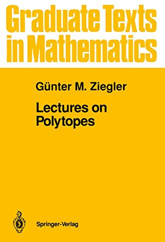 Lectures on Polytopes (Graduate Texts in Mathematics, 152)