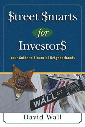 Street Smarts For Investors: A Guide To Financial Neighborhoods