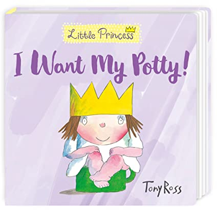 I Want My Potty! (Little Princess)