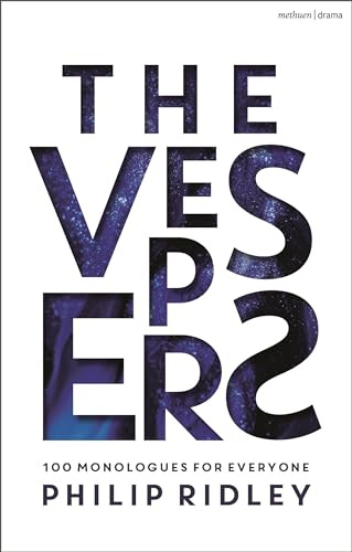 Vespers, The: 100 Monologues for Everyone (Audition Speeches)