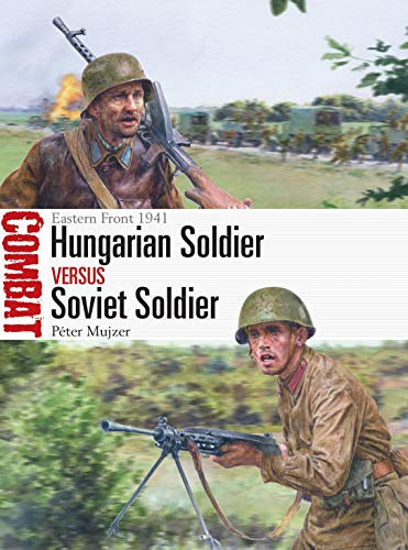 Hungarian Soldier vs Soviet Soldier: Eastern Front 1941: 57 (Combat)