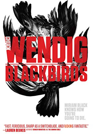 Blackbirds: Volume 1 (Miriam Black, Band 1)
