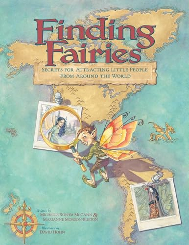 Finding Fairies: Secrets for Attracting Little People from Around the World