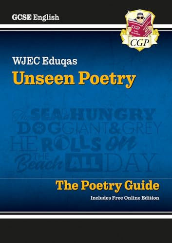 GCSE English WJEC Eduqas Unseen Poetry Guide includes Online Edition: for the 2027 and 2028 exams (CGP WJEC Eduqas GCSE Poetry)