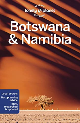 Lonely Planet Botswana & Namibia: Plan the Trip of a Lifetime | Detailed Itineraries & Maps | Insider Tips | Covers Victoria Falls, Okavango Delta, ... Park and more (Lonely Planet Travel Guide)