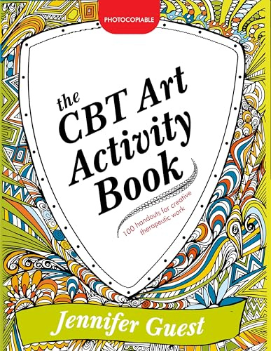 The CBT Art Activity Book: 100 illustrated handouts for creative therapeutic work