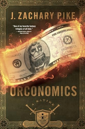 Orconomics: A Satire (Dark Profit Saga, 1)