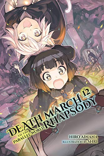 Death March to the Parallel World Rhapsody, Vol. 12 (light novel) (Volume 12)