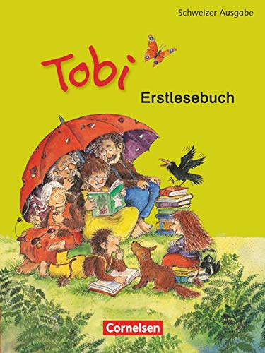 Tobi - Schweiz - Neubearbeitung 2011: Erstlesebuch