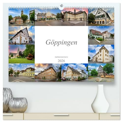Göppingen Impressionen (hochwertiger Premium Wandkalender 2026 DIN A2 quer), Kunstdruck in Hochglanz: Hervorragend schöne Bilder der Stadt Göppingen (CALVENDO Orte)
