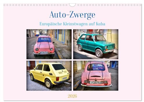Auto-Zwerge - Europäische Kleinstwagen auf Kuba (Wandkalender 2026 DIN A3 quer), CALVENDO Monatskalender: Polski Fiat, Isetta und Goggomobil auf Kuba (CALVENDO Mobilitaet)