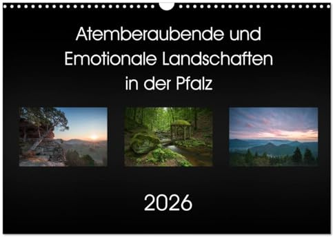 Atemberaubende und Emotionale Landschaften in der Pfalz (Wandkalender 2026 DIN A3 quer), CALVENDO Monatskalender: Schöne Landschaftsmotive der Pfalz (CALVENDO Natur)