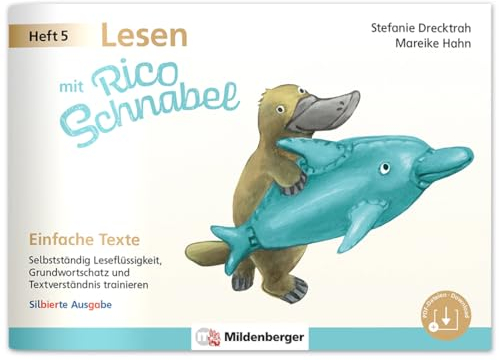 Lesen mit Rico Schnabel, Heft 5: Einfache Texte - silbierte Ausgabe: Selbstständig Leseflüssigkeit, Grundwortschatz und Textverständnis trainieren (Rico Schnabel Deutsch)