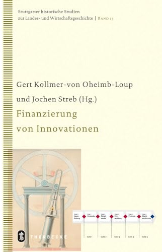 Finanzierung von Innovationen (Stuttgarter historische Studien zur Landes- und Wirtschaftsgeschichte, Band 15)