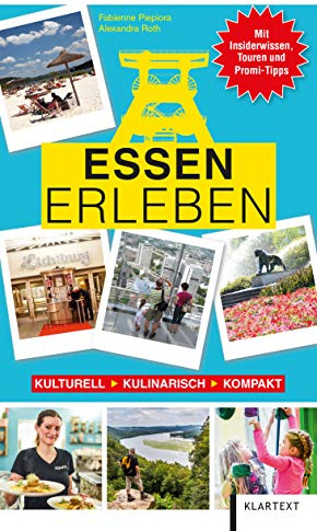 Essen erleben: Kulturell – Kulinarisch – Kompakt
