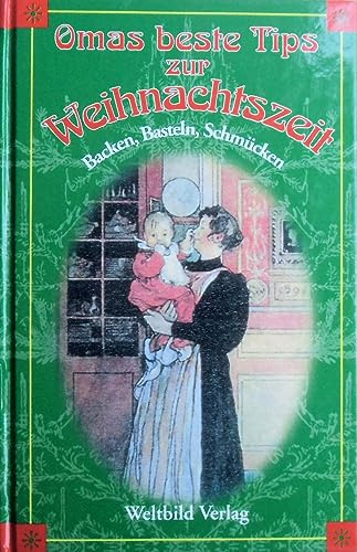 Omas beste Tips zur Weihnachtszeit: Backen, Basteln, Schmücken