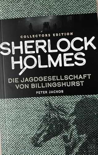 Sherlock Holmes: Die Jagdgesellschaft von Billingshurst
