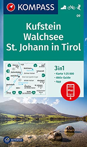 KOMPASS Wanderkarte 09 Kufstein, Walchsee, St. Johann in Tirol 1:25.000: 3in1 Wanderkarte mit Aktiv Guide inklusive Karte zur offline Verwendung in der KOMPASS-App. Fahrradfahren. Skitouren.