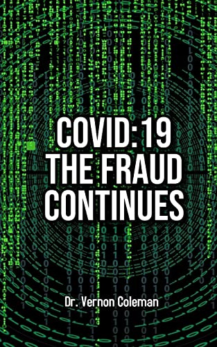 COVID-19: THE FRAUD CONTINUES