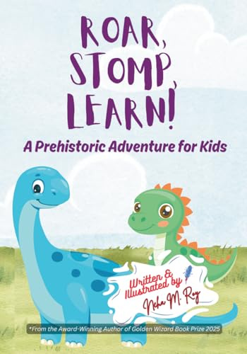 Roar, Stomp, Learn! A Prehistoric Adventure for Kids, STEM dinosaur facts book for preschoolers, quiz for toddlers: my first dino book, interactive ... (Think, Tinker, Discover! - STEM Adventures)