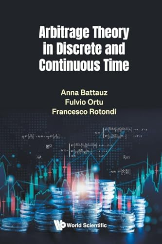 Arbitrage Theory In Discrete And Continuous Time