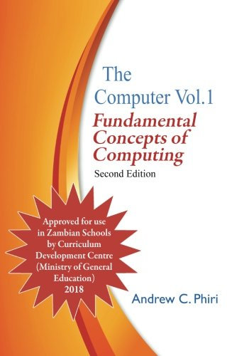 The Computer Volume 1: Fundamental Concepts of Computing