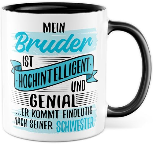 Bruder Tasse mit Spruch - Geschenk Mein Bruder ist hochintelligent und genial ...er kommt eindeutig nach seiner Schwester - Kaffeetasse 330ml aus Keramik - Geschwister Bruderherz