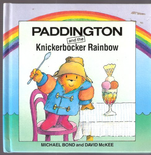 Paddington and the Knickerbocker Rainbow Hardcover Michael Bond
