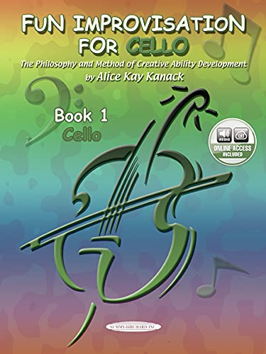 Fun Improvisation for Cello: The Philosophy and Method of Creative Ability Development (incl. Online Code)