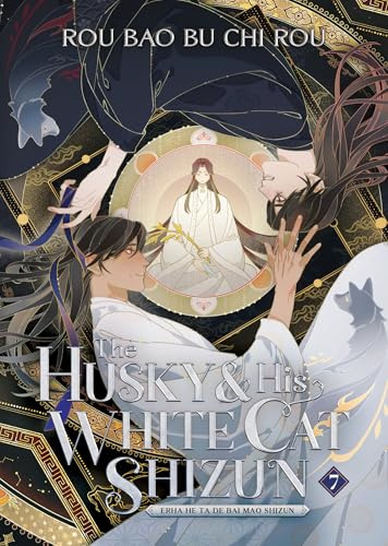 The Husky and His White Cat Shizun: Erha He Ta De Bai Mao Shizun (Novel) Vol. 7