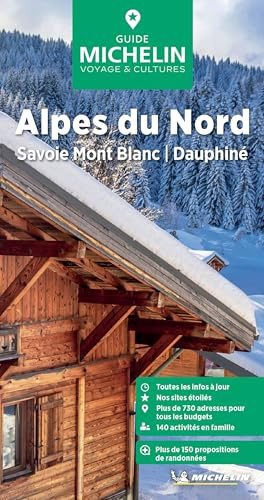 Michelin Le Guide Vert Alpes du Nord: Savoie, Mont-Blanc, Dauphiné (Guides Michelin voyage & culture)