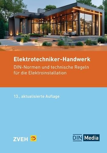 Elektrotechniker-Handwerk - Buch mit E-Book: DIN-Normen und Technische Regeln für die Elektroinstallation (Normen-Handbuch)