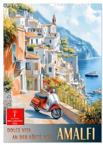 Dolce Vita an der Küste von Amalfi (Wandkalender 2026 DIN A3 hoch), CALVENDO Monatskalender: Italiens atemberaubende Küste - Amalfis Flair und Magie. (CALVENDO Natur)