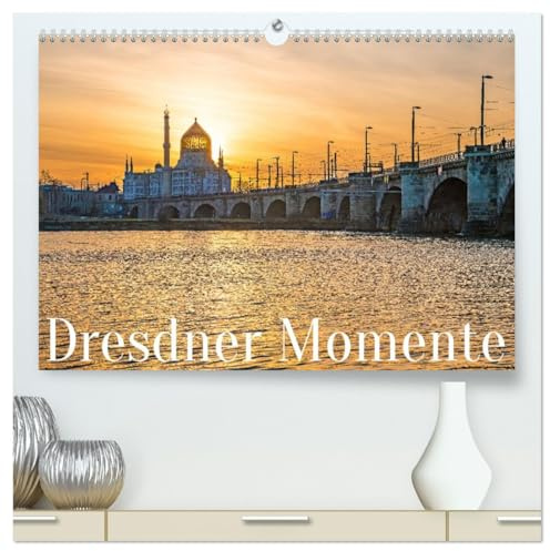 Dresdner Momente (hochwertiger Premium Wandkalender 2026 DIN A2 quer), Kunstdruck in Hochglanz: 12 Momente aus Dresden und Umgebung (CALVENDO Orte)