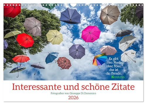 Interessante und schöne Zitate (Wandkalender 2026 DIN A3 quer), CALVENDO Monatskalender: Fotografien und Zitate, welche unseren Alltag ein wenig schöner werden lassen. (CALVENDO Orte)