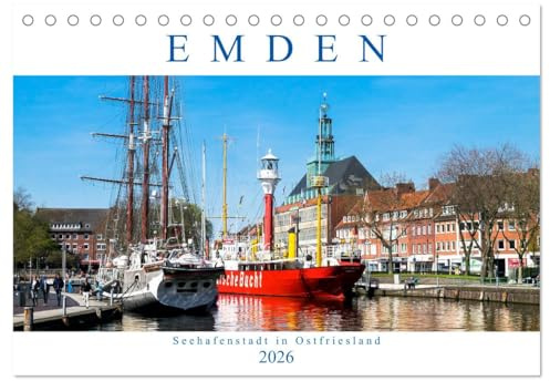 EMDEN, Seehafenstadt in Ostfriesland (Tischkalender 2026 DIN A5 quer), CALVENDO Monatskalender: Idyllische Aufnahmen einer Stadt (CALVENDO Orte)