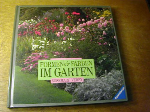 Formen und Farben im Garten: Gestalten mit Pflanzen