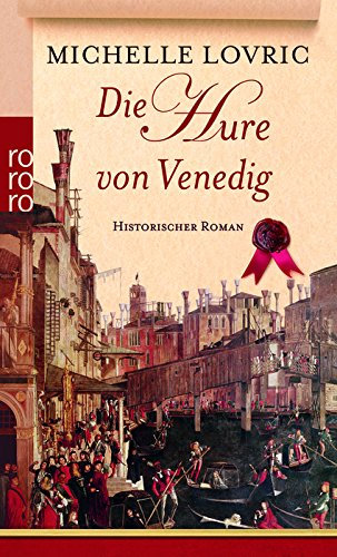 Die Hure von Venedig: Historischer Roman