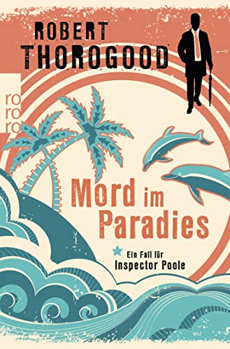 Mord im Paradies: Ein Fall für Inspector Poole