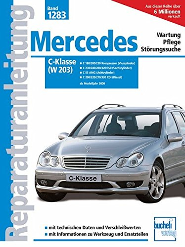 Mercedes-Benz C-Klasse (W 203): Wartung-Pflege-Störungssuche (Reparaturanleitungen)