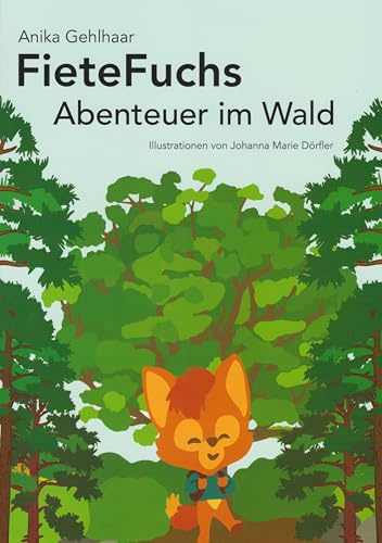 Fiete Fuchs - Abenteuer im Wald