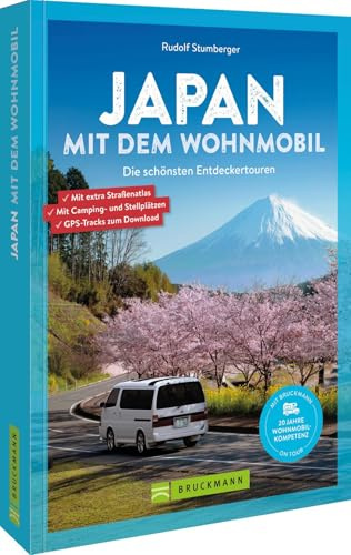 Japan mit dem Wohnmobil: Die schönsten Entdeckertouren. Mit extra Straßenatlas, hilfreichen Tipps für Campingplätze und GPS-Tracks für unvergessliche Erlebnisse in Japan.